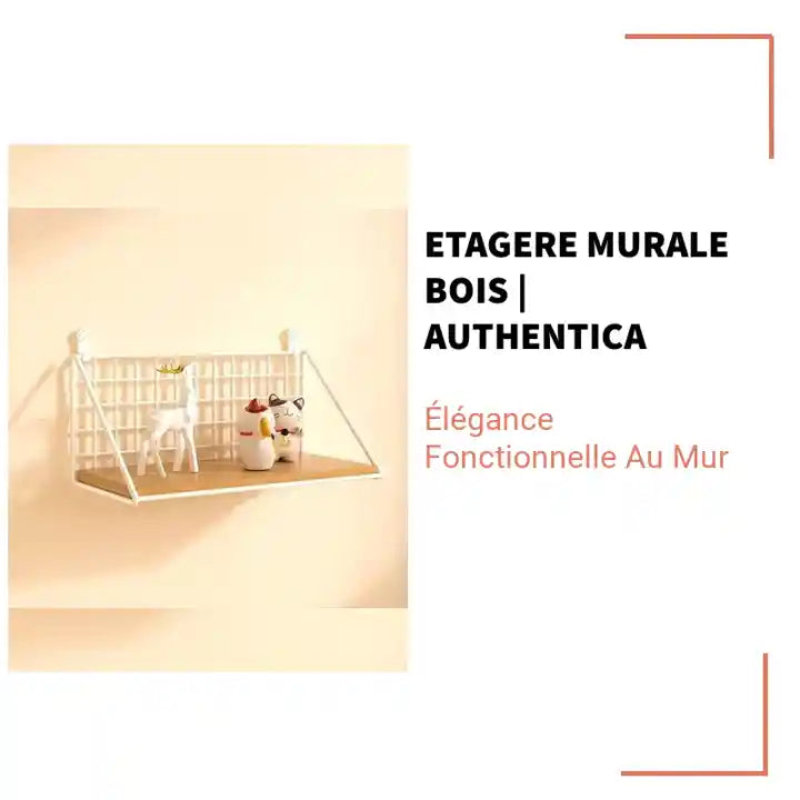 Etagere murale bois | Authentica by@Outfy