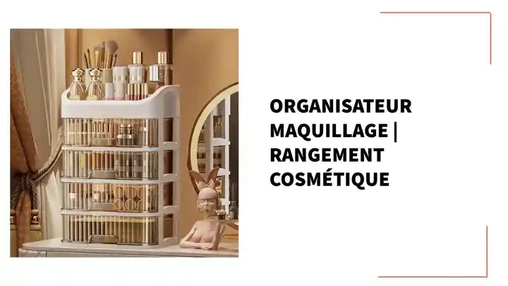 Organisateur maquillage | Rangement Cosm&eacute;tique by@Outfy