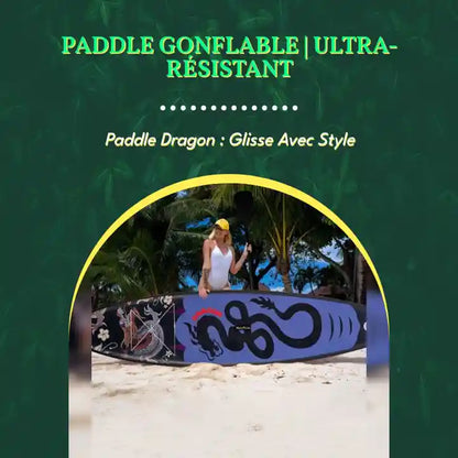 Paddle gonflable | Ultra-R&eacute;sistant by@Outfy